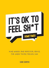 It's OK to Feel Sh*t (Sometimes)