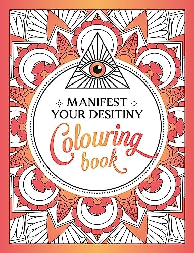 Manifest Your Destiny Colouring Book