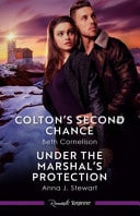 Colton's Second Chance/Under The Marshal's Protection