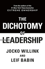 The Dichotomy of Leadership