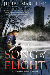 A Song of Flight: A Warrior Bards Novel 3