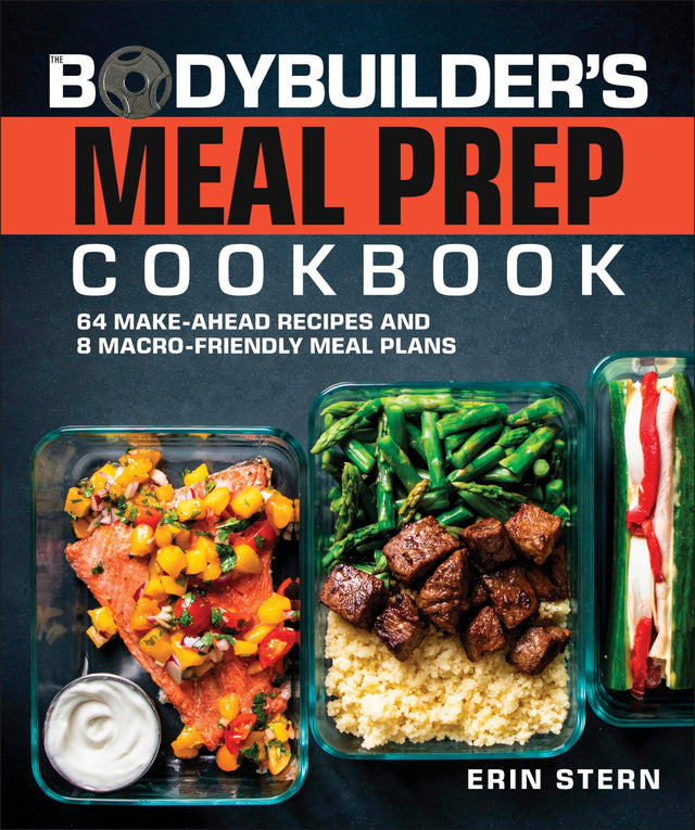 The Bodybuilder's Meal Prep Cookbook