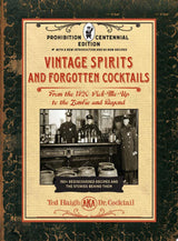 Vintage Spirits and Forgotten Cocktails: Prohibition Centennial Edition