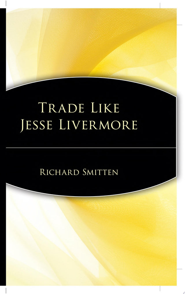 Trade Like Jesse Livermore
