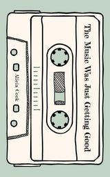 The Music Was Just Getting Good