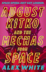 August Kitko and the Mechas from Space