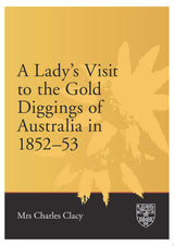 A Lady's Visit to the Gold Diggings of Australia in 1852-53