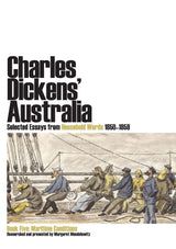 Charles Dickens' Australia: Selected Essays from Household Words 1850-1859