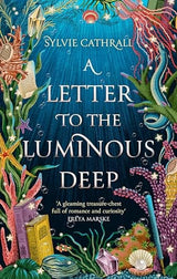 A Letter to the Luminous Deep