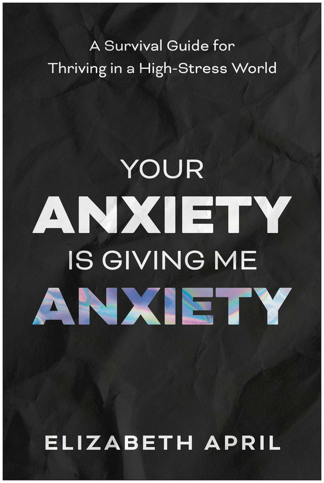 Your Anxiety Is Giving Me Anxiety