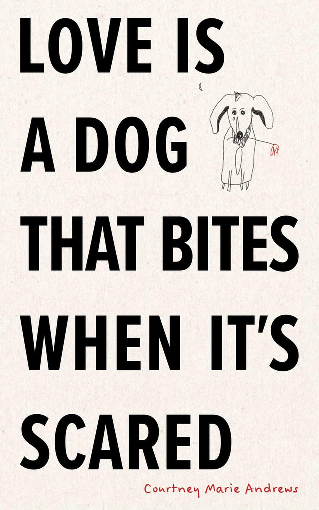 Love Is a Dog That Bites When It's Scared