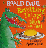 Roald Dahl: Revolting Things to Touch and Feel