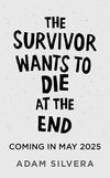 The Survivor Wants to Die at the End