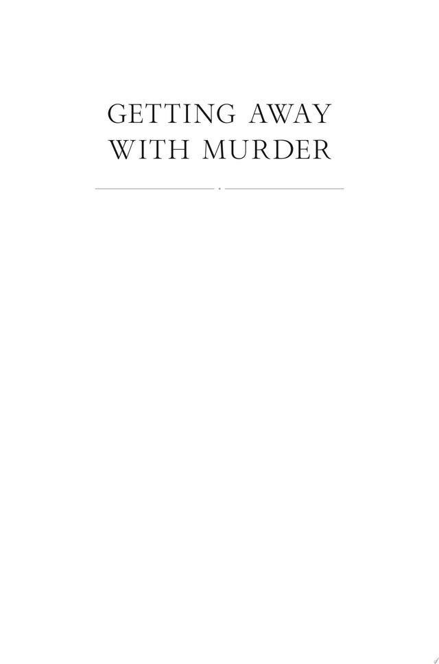 Getting Away with Murder