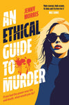 An Ethical Guide To Murder