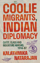 Coolie Migrants, Indian Diplomacy