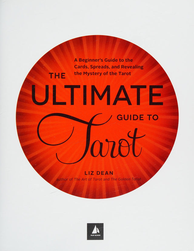 The Ultimate Guide to Tarot