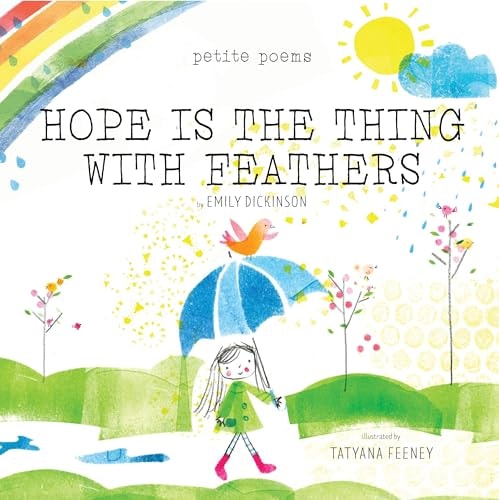 Hope Is the Thing with Feathers (Petite Poems)
