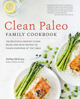 Clean Paleo Family Cookbook