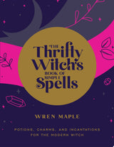 The Thrifty Witch's Book of Simple Spells