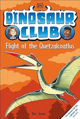 Dinosaur Club: Flight of the Quetzalcoatlus