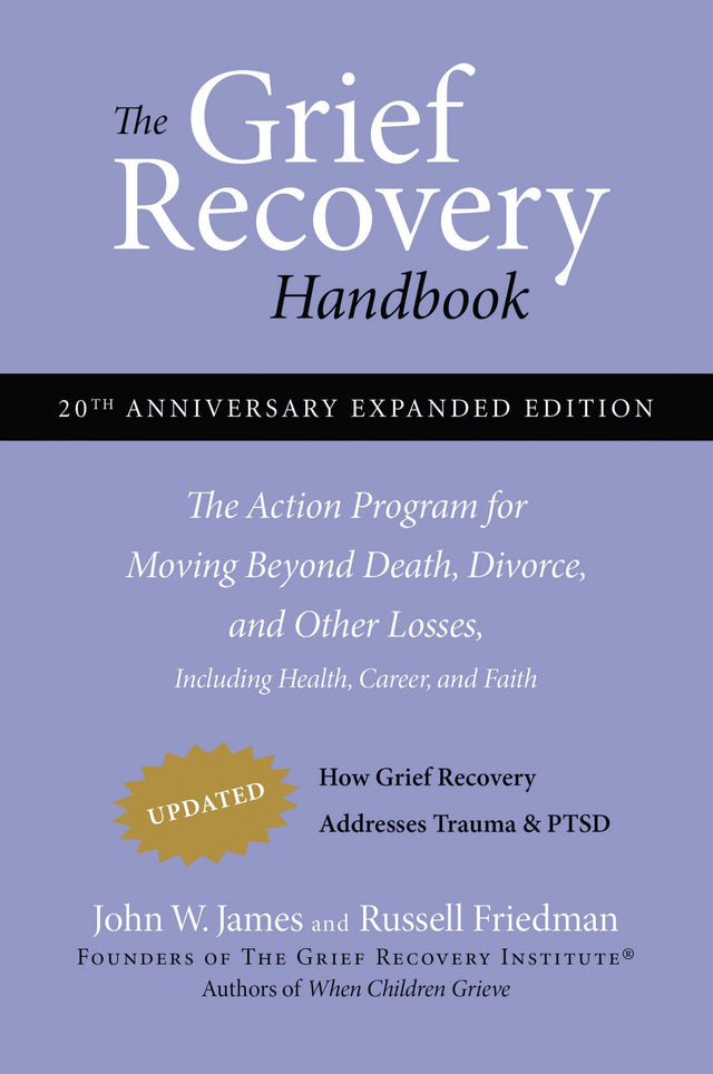 The Grief Recovery Handbook, 20th Anniversary Expanded Edition