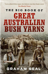 The Big Book of Great Australian Bush Yarns