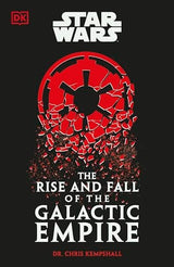 Star Wars The Rise and Fall of the Galactic Empire