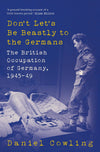 Don't Let's Be Beastly to the Germans