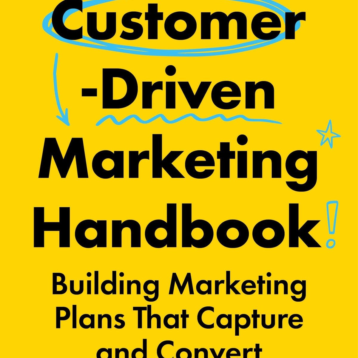 The Customer-Driven Marketing Handbook by Fab Giovanetti – Book Hero