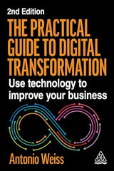 The Practical Guide to Digital Transformation