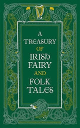 A Treasury of Irish Fairy and Folk Tales (Barnes & Noble Collectible Editions)