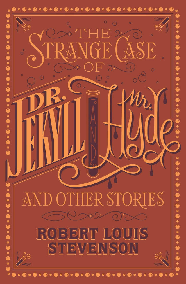 The Strange Case of Dr. Jekyll and Mr. Hyde and Other Stories (Barnes & Noble Collectible Editions)
