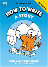 Mrs Wordsmith How To Write A Story, Ages 7-11 (Key Stage 2)