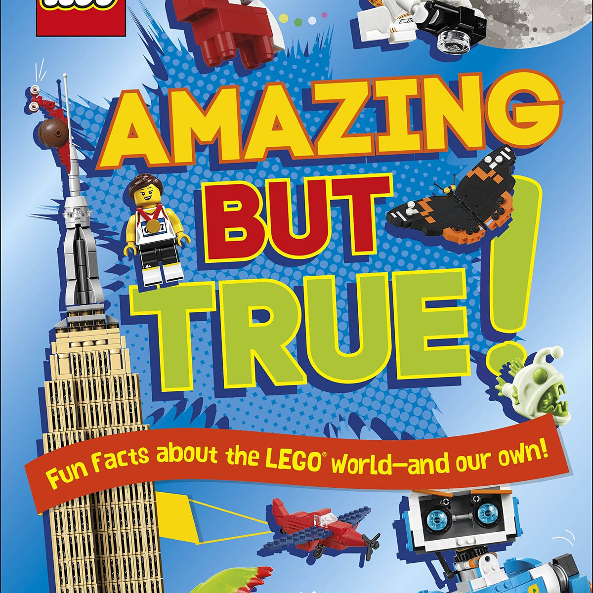 LEGO Amazing But True – Fun Facts About the LEGO World and Our Own! by ...