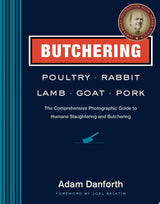 Butchering Poultry, Rabbit, Lamb, Goat, and Pork