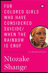 for colored girls who have considered suicide / when the rainbow is enuf