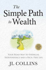 The Simple Path to Wealth (Revised & Expanded 2025 Edition)