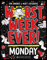 Worst Week Ever! Monday