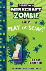 Play or Scare? (Diary of a Minecraft Zombie, Book 34)