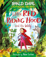 Revolting Rhymes: Little Red Riding Hood and the Wolf