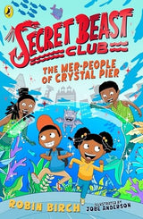Secret Beast Club: The Mer-People of Crystal Pier