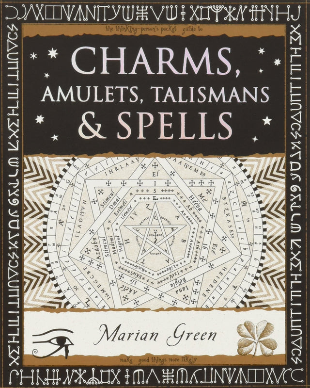 Charms, Amulets, Talismans and Spells