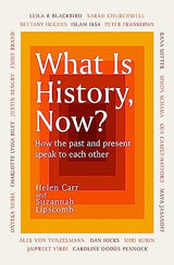 What Is History, Now?
