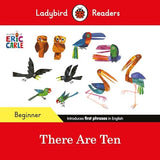 Ladybird Readers Beginner Level - Eric Carle -There Are Ten (ELT Graded Reader)
