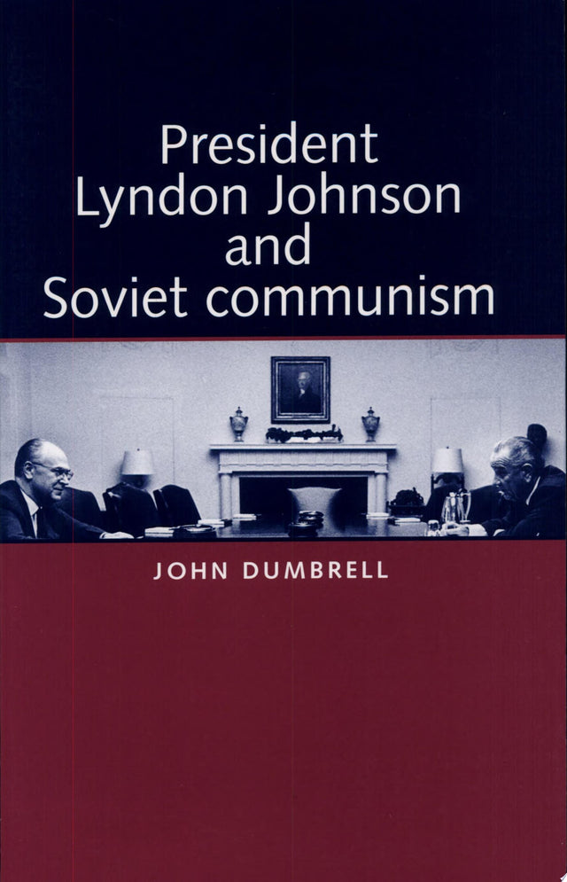 President Lyndon Johnson and Soviet Communism
