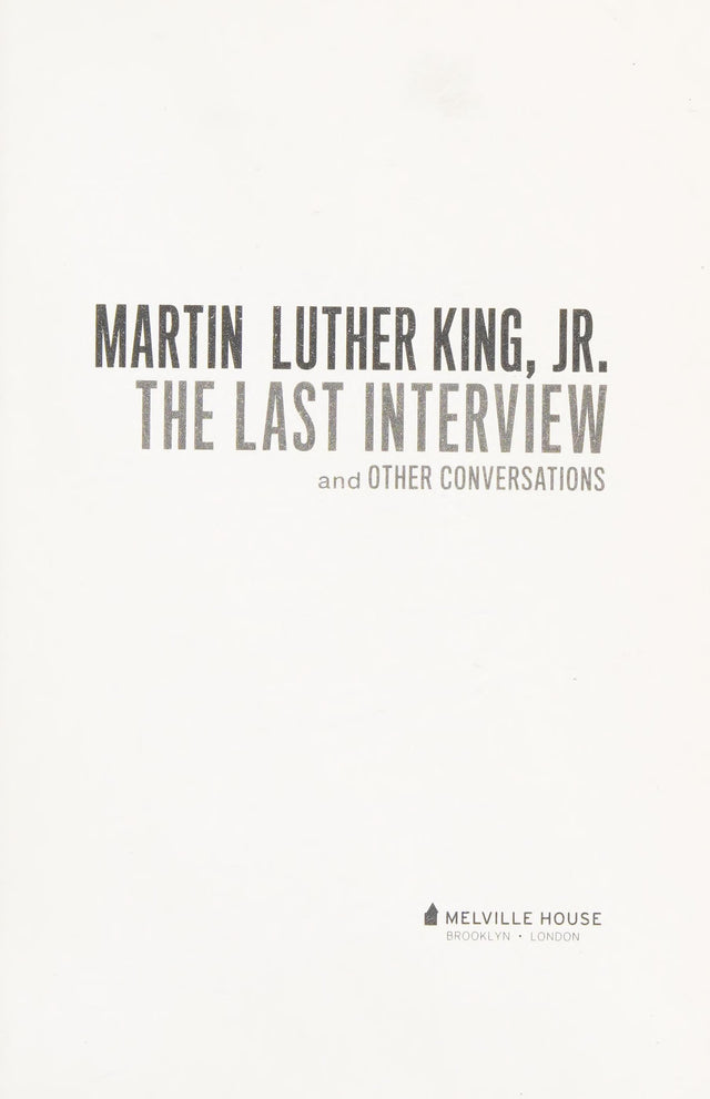 Martin Luther King, Jr.: The Last Interview