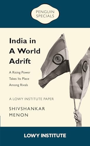 A Rising Power Takes its Place Among Rivals | A Lowy Institute Paper: Penguin Special