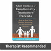 Adult Children of Emotionally Immature Parents
