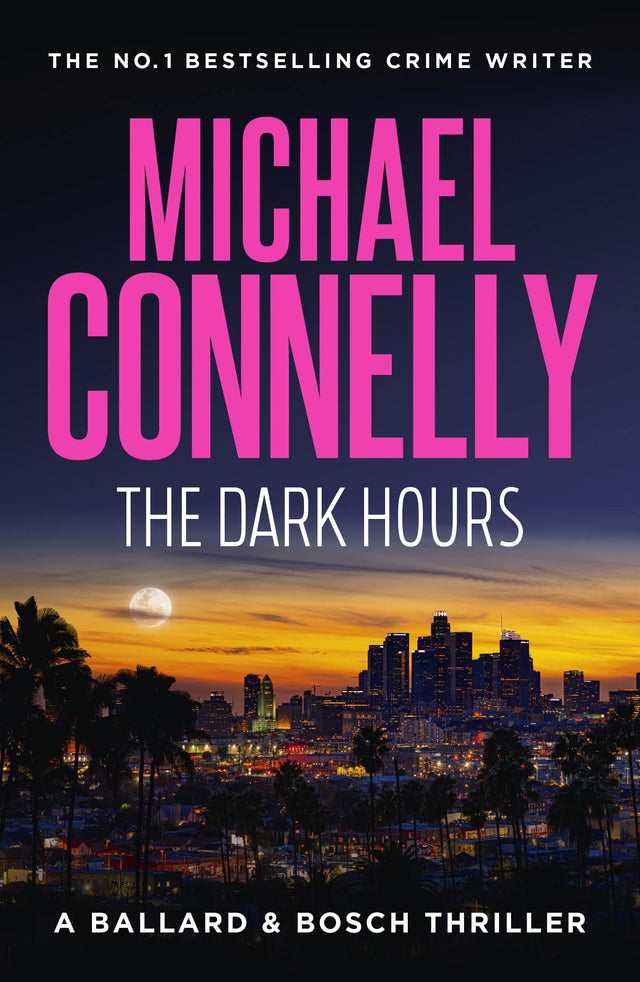 The Dark Hours (Ballard & Bosch Book 4)
